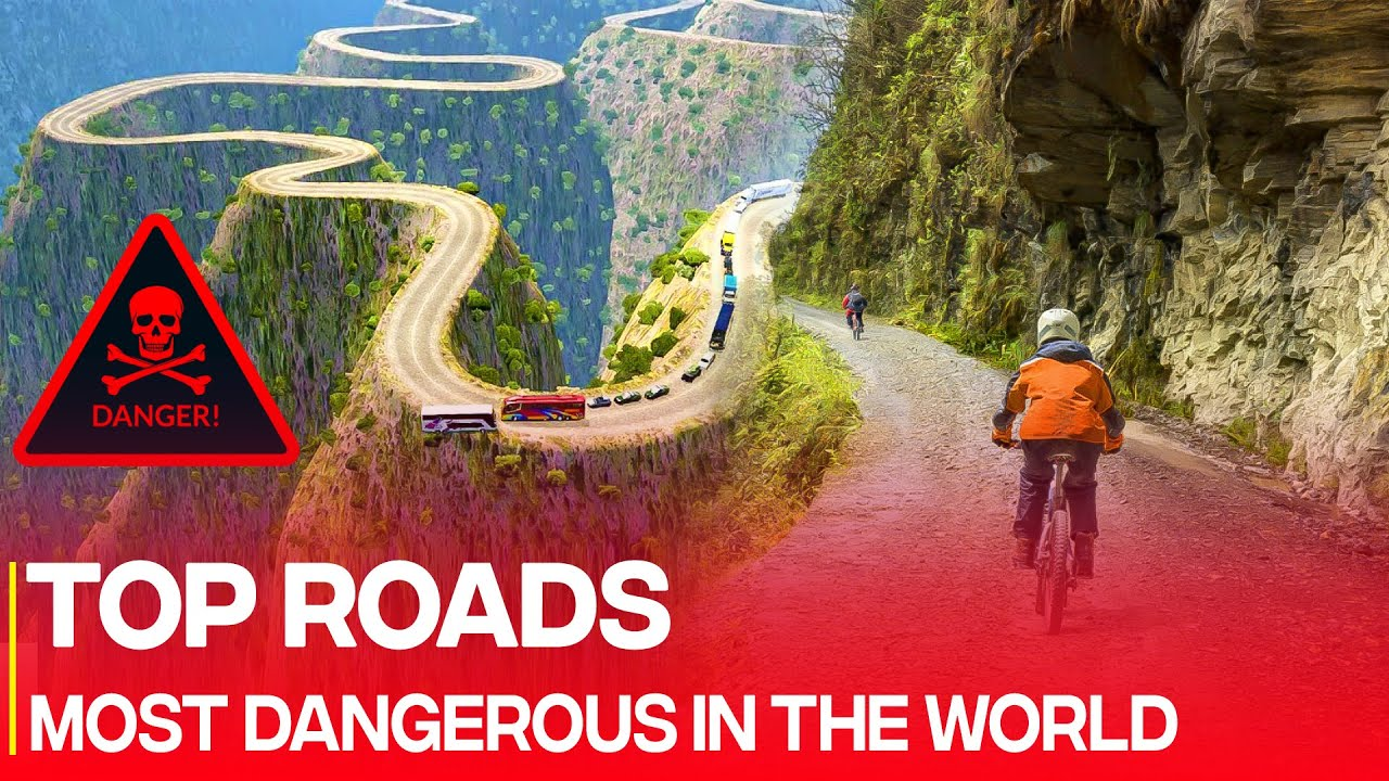 The Most Perilous Journeys: Top Most Dangerous Roads in the World